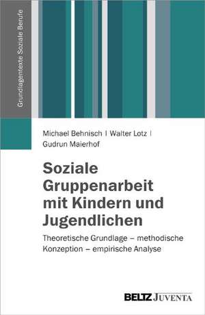 Soziale Gruppenarbeit mit Kindern und Jugendlichen de Michael Behnisch