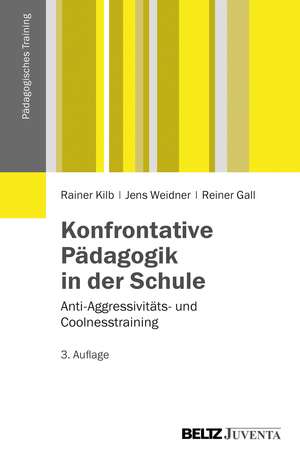 Konfrontative Pädagogik in der Schule de Rainer Kilb