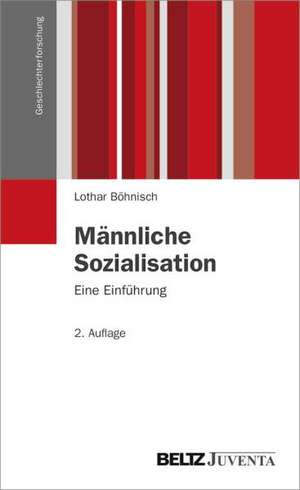 Männliche Sozialisation de Lothar Böhnisch