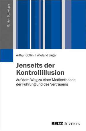 Jenseits der Kontrollillusion de Arthur R. Coffin