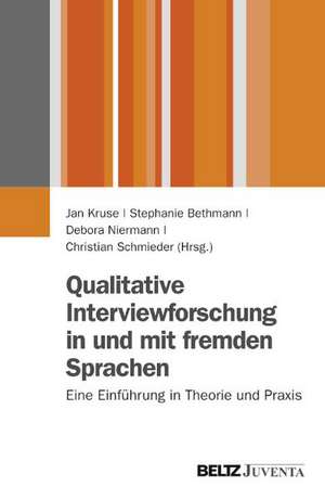 Qualitative Interviewforschung in und mit fremden Sprachen de Jan Kruse