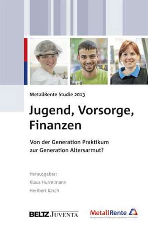 Jugend, Vorsorge, Finanzen de Klaus Hurrelmann