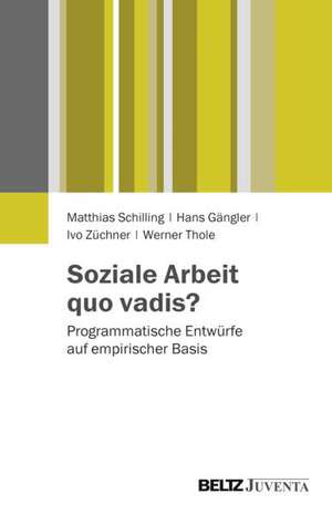 Soziale Arbeit quo vadis? de Matthias Schilling