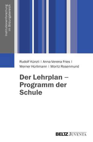 Der Lehrplan - Programm der Schule de Rudolf Künzli