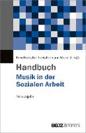 Handbuch Musik in der Sozialen Arbeit de Theo Hartogh