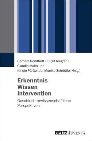 Erkenntnis, Wissen, Intervention de Barbara Rendtorff