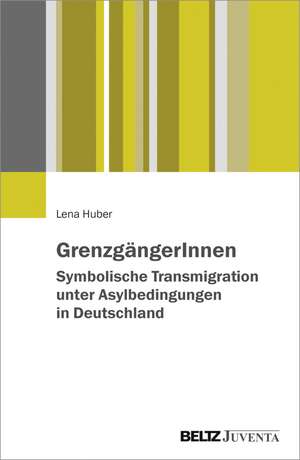 GrenzgängerInnen de Lena Huber