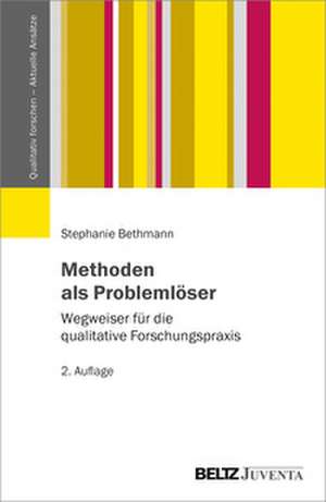 Methoden als Problemlöser de Stephanie Bethmann