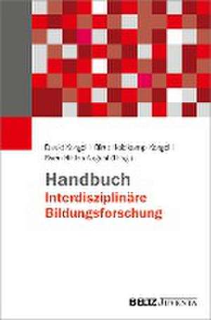 Handbuch Interdisziplinäre Bildungsforschung de Birte Heidkamp-Kergel