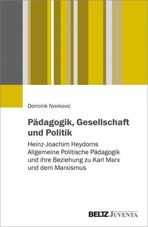 Pädagogik, Gesellschaft und Politik de Dominik Novkovic