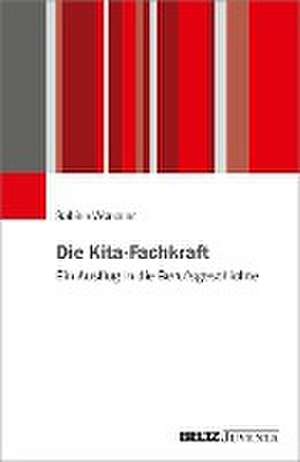 Die Kita-Fachkraft de Sabine Wesener