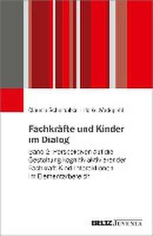 Fachkräfte und Kinder im Dialog de Claudia Schomaker