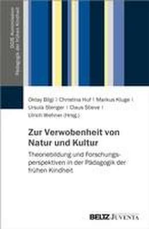 Zur Verwobenheit von Natur und Kultur de Oktay Bilgi