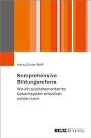 Komprehensive Bildungsreform de Hans-Günter Rolff