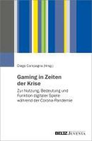 Gaming in Zeiten der Krise de Diego Compagna