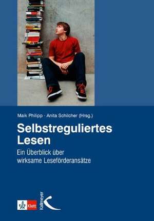 Selbstreguliertes Lesen de Maik Philipp