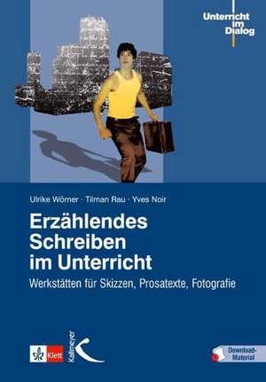 Erzählendes Schreiben im Unterricht de Ulrike Wörner