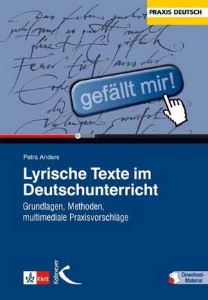 Lyrische Texte im Deutschunterricht de Petra Anders