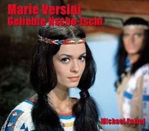 Marie Versini - Geliebte Nscho-tschi de Michael Petzel