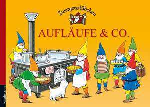 Zwergenstübchen Aufläufe & Co. de Elke Schuster