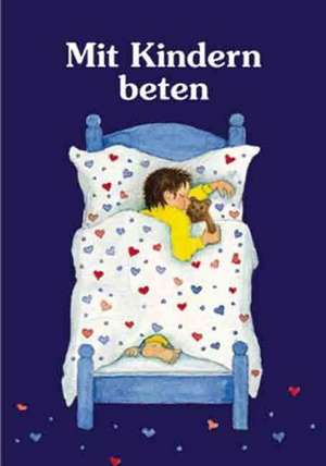 Mit Kindern beten de Renate Schupp