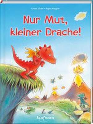 Nur Mut, kleiner Drache! de Kristin Lückel