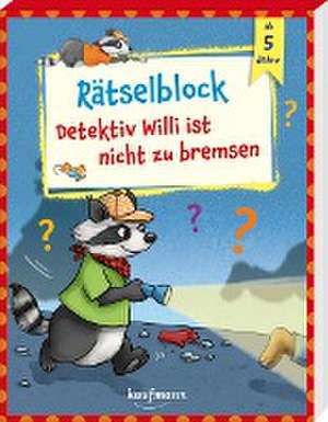 Rätselblock - Detektiv Willi ist nicht zu bremsen de Kristin Lückel