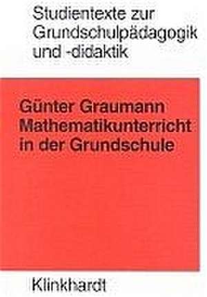 Mathematikunterricht in der Grundschule de Günter Graumann