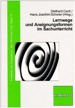 Lernwege und Aneignungsformen im Sachunterricht de Diethard Cech