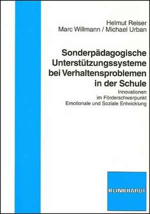 Sonderpädagogische Unterstützungssysteme bei Verhaltensproblemen in der Schule de Helmut Reiser