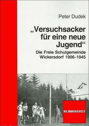 "Versuchsacker für eine neue Jugend" de Peter Dudek