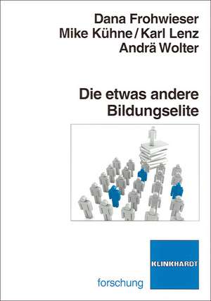 Die etwas andere Bildungselite de Dana Frohwieser