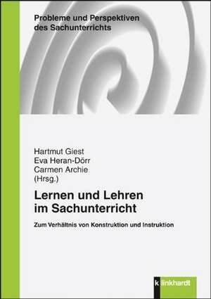 Lernen und Lehren im Sachunterricht de Hartmut Giest