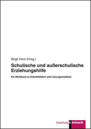 Schulische und außerschulische Erziehungshilfe de Birgit Herz