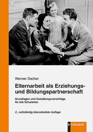 Elternarbeit als Erziehungs- und Bildungspartnerschaft de Werner Sacher