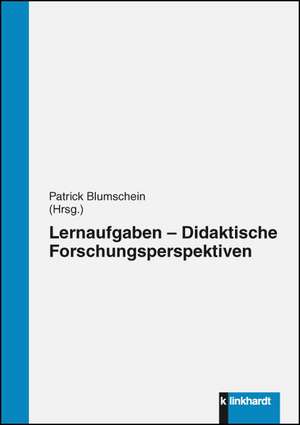 Lernaufgaben - Didaktische Forschungsperspektiven de Patrick Blumschein