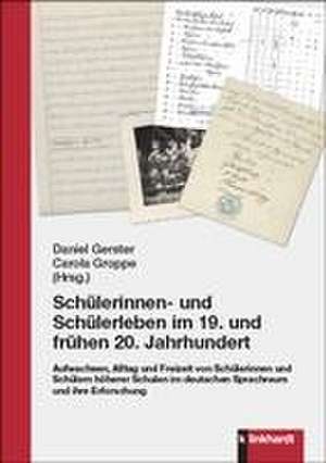 Schülerinnen- und Schülerleben im 19. und frühen 20. Jahrhundert de Daniel Gerster