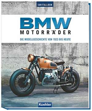 BMW Motorräder de Ian Falloon