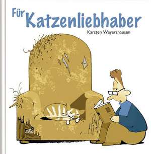 Für Katzenliebhaber de Karsten Weyershausen