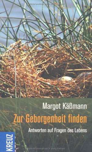 Zur Geborgenheit finden de Margot Käßmann