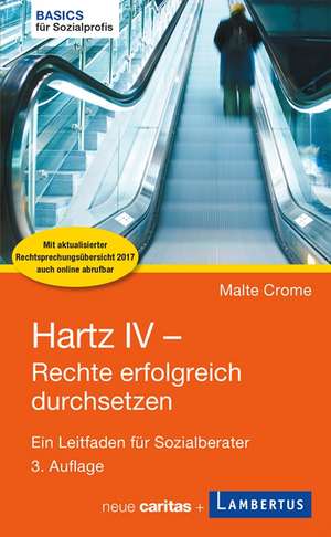 Hartz IV - Rechte erfolgreich durchsetzen de Malte Crome