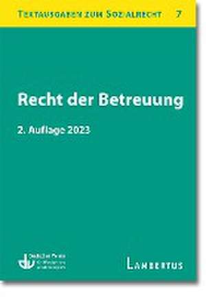 Recht der Betreuung de Deutscher Verein für öffentliche und private Fürsorge e. V.