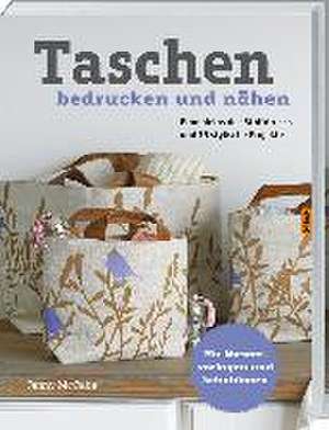 Taschen bedrucken und nähen de Jenny MaCabe