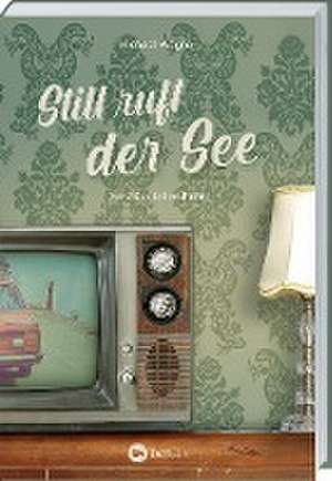 Still ruft der See - Kettling und Larisch, 3. Fall de Michael Wagner