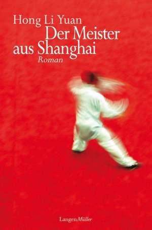 Der Meister aus Shanghai de Hong Li Yuan