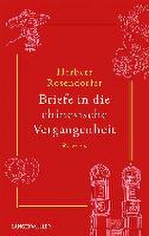 Briefe in die chinesische Vergangenheit de Herbert Rosendorfer