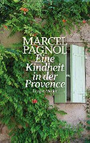 Eine Kindheit in der Provence de Marcel Pagnol