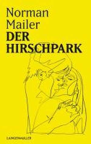 Der Hirschpark de Norman Mailer