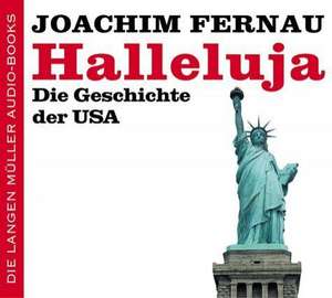 Halleluja. Die Geschichte der USA. 6 CDs de Joachim Fernau