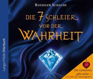 Schache, R: sieben Schleier vor der Wahrheit/4CDs